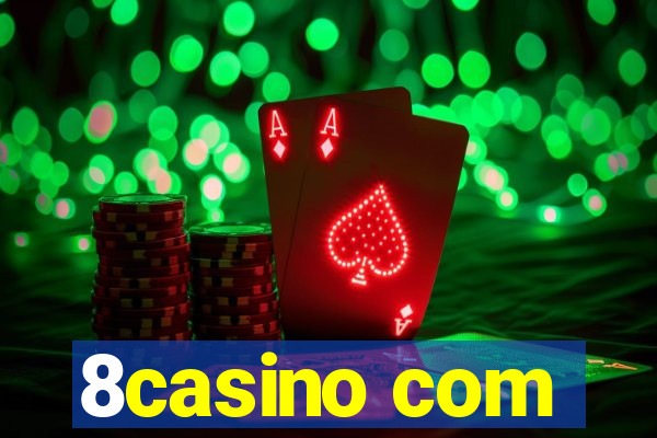 8casino com